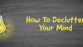 How to declutter your mind